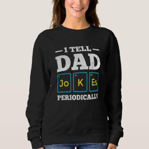 Sweatshirt Hommes Je Dis À Papa Plaisanter Périodiquement Tab