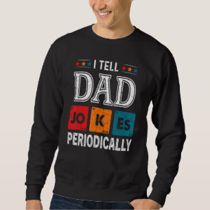 Sweatshirt Hommes Je Dis À Papa Plaisanteries Périodiquement