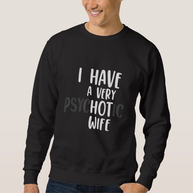 Sweatshirt Hommes Marié Couple J'Ai Une Femme Très Psychotiqu (Devant)