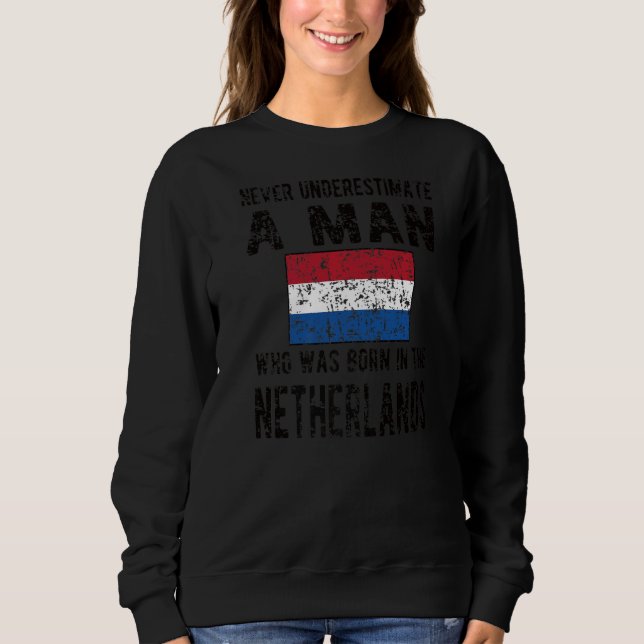 Sweatshirt Hommes Nés À Pays-Bas Drapeau Néerlandais Racines  (Devant)