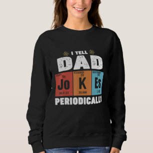 Sweatshirt Hommes Papa Je Dis À Papa De Plaisanter Périodique
