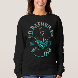 Sweatshirt Hommes Pêche Adulte Je Préférerais Être F Ing