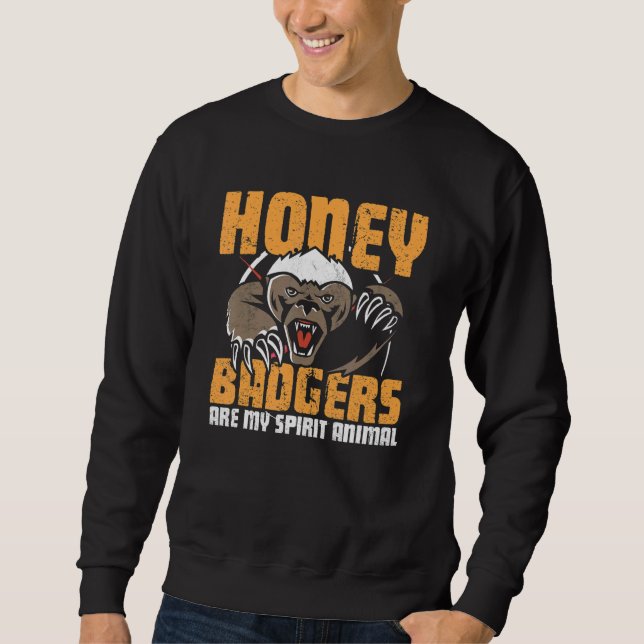 Sweatshirt Honey Badgers My Spirit Animals  Honey Badger   (Devant)