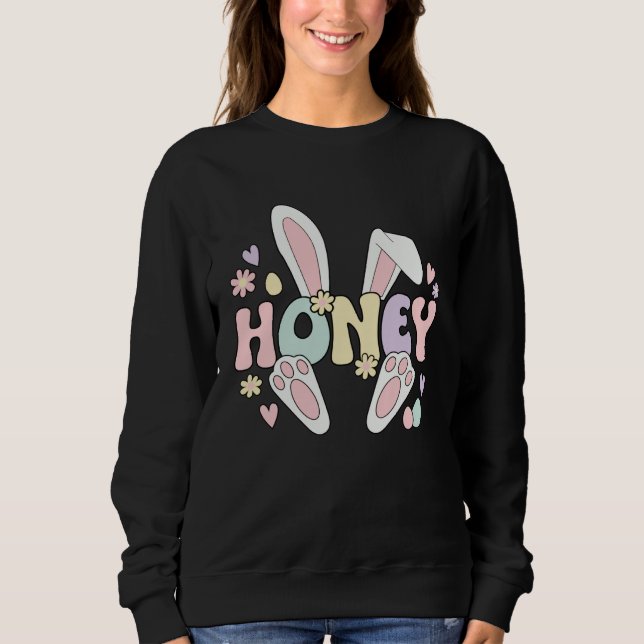 Sweatshirt Honey Grandmother Easter Honey Grandma Easter Day (Devant)