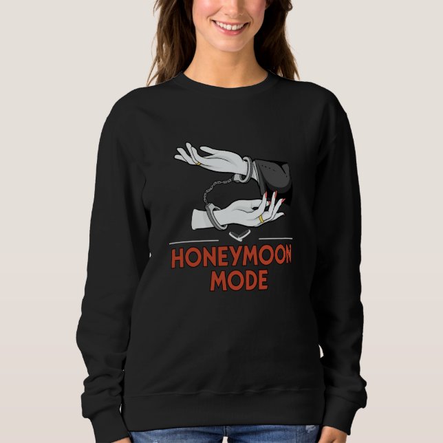 Sweatshirt Honeymoon Mode Newlywed Wedding Honeymooner Bride  (Devant)