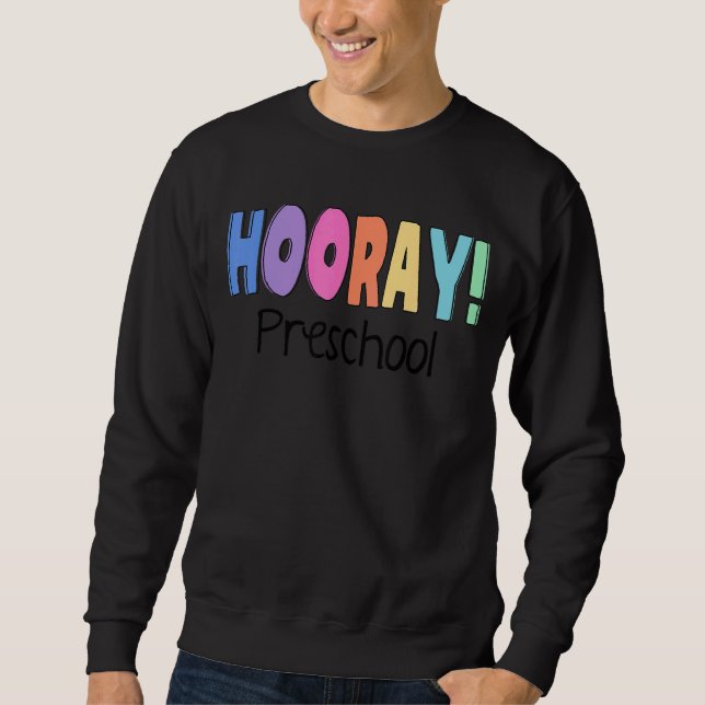 Sweatshirt Hooray Preschool Pour L'Équipe D'Admin Enseignant  (Devant)