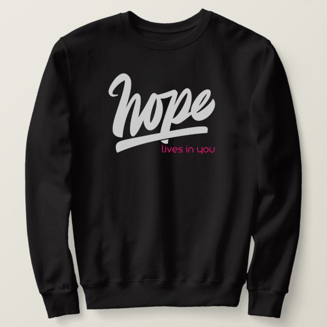 Sweatshirt Hope Lives In You (Design devant)