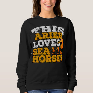 Sweatshirt Horoscope SIGNE Zodiaque Aries Aime les Chevaux de