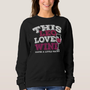 Sweatshirt Horoscope SIGNE Zodiaque Leo aime le vin