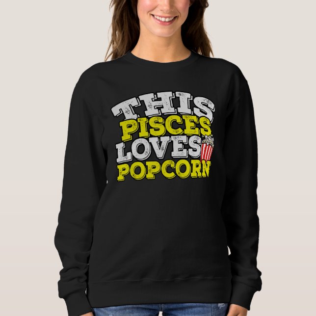 Sweatshirt Horoscope SIGNE Zodiaque Pisces Aimer Popcorn (Devant)