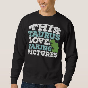 Sweatshirt Horoscope SIGNE Zodiaque Taurus aime prendre des p