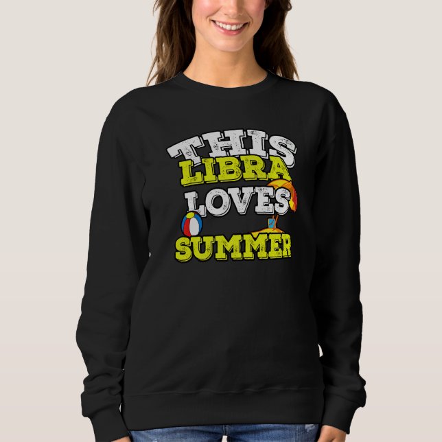 Sweatshirt Horoscope Zodiac Sign Libra aime été (Devant)