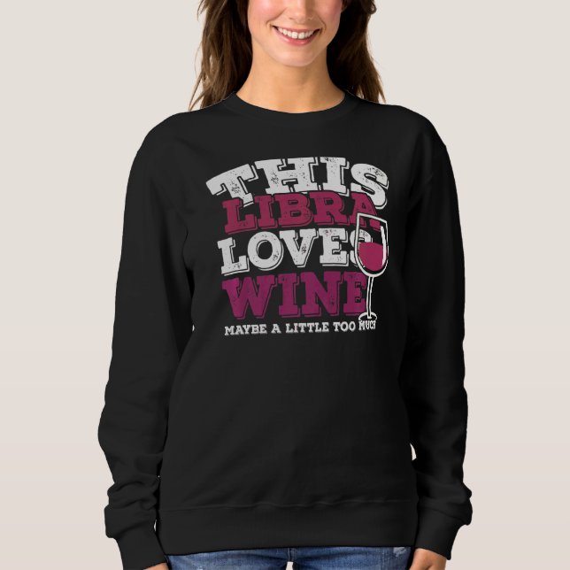 Sweatshirt Horoscope Zodiac Sign Libra aime le vin (Devant)