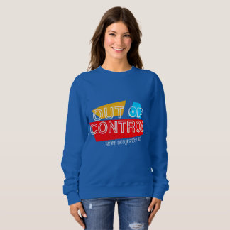 Sweatshirt Hors de Contrôle – Création de Typographie Audacie