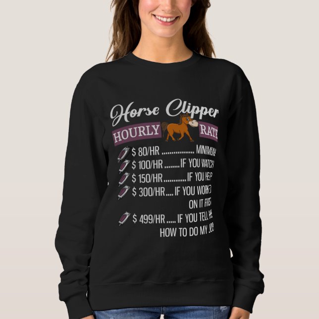 Sweatshirt Horse Clipper Hourly Rate  Horse Clipping (Devant)