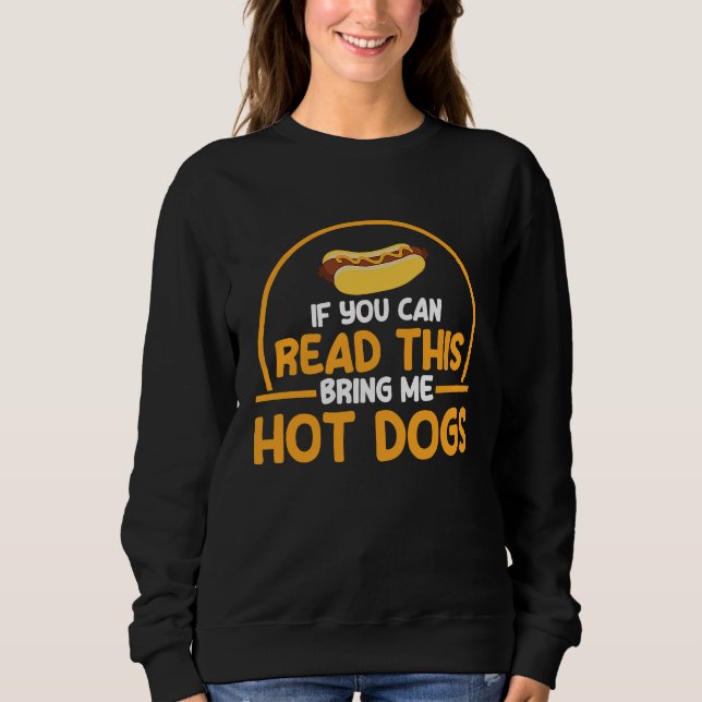 Sweatshirt Hot Dog Adult Humor If You Can Read This (Devant)