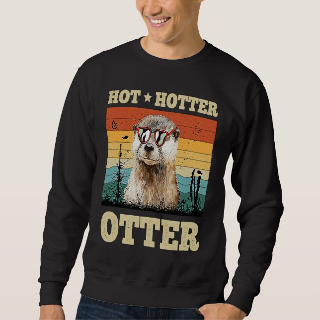 Sweatshirt Hot Hotter Otter   Humor Fun Men Kids Boys Otters (Devant)