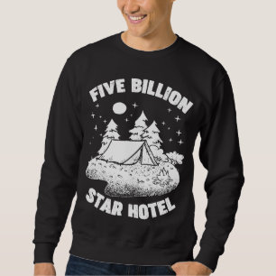 Sweatshirt Hôtel 5 Milliards D'Étoiles Funny Camping Aventure