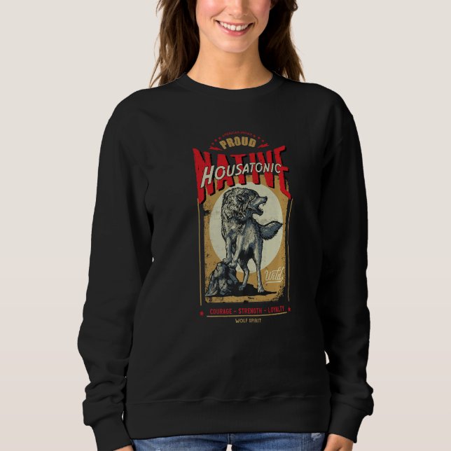 Sweatshirt Housatonic Native American Indian Born Wolf Spirit (Devant)