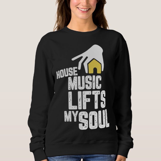 Sweatshirt House Music Deep House Soulful House (Devant)