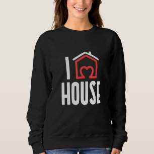 Sweatshirt House Music Souling Deep House Edm Dj Festival Mus