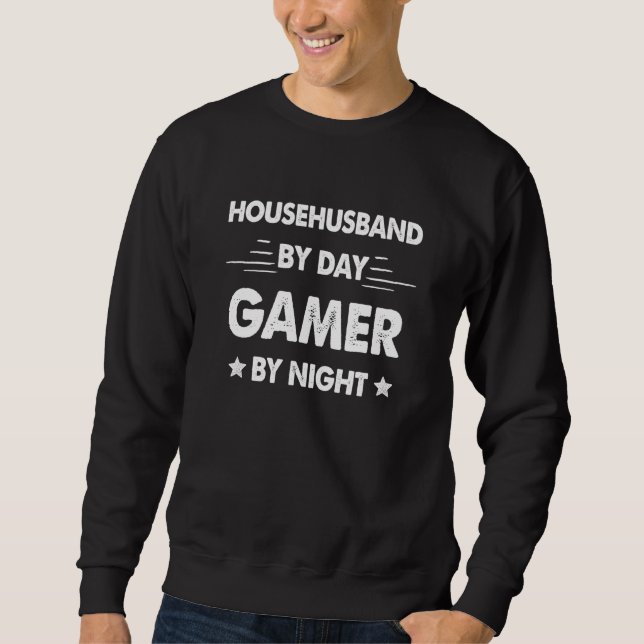 Sweatshirt Househusband By Day Gamer By Night (Devant)