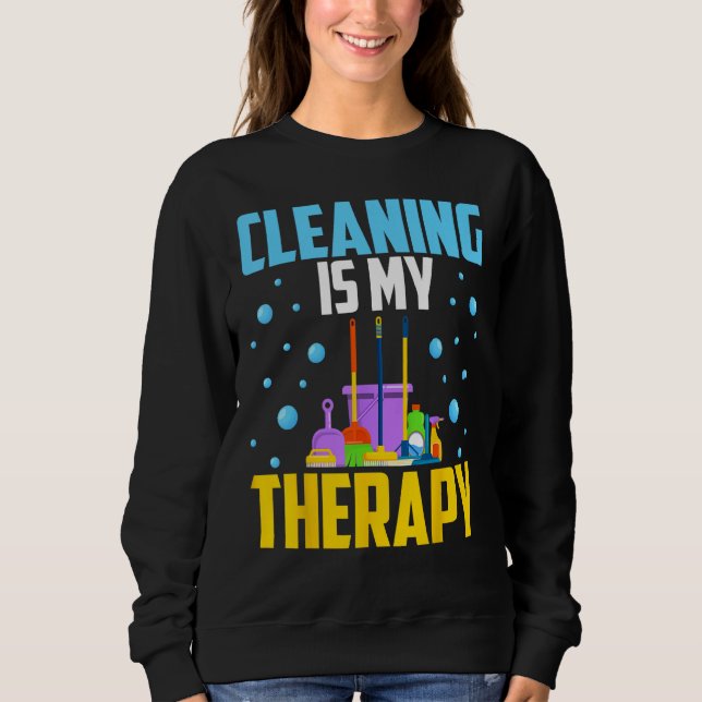 Sweatshirt Housekeeping House Keeper Cleaning Is My Therapy (Devant)
