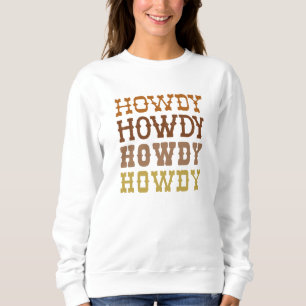 Sweatshirt Howdy
