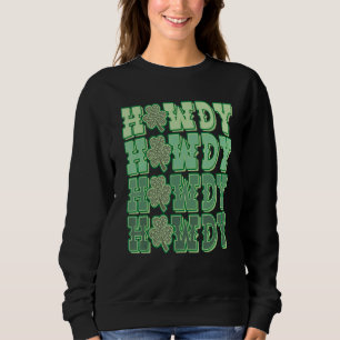 Sweatshirt Howdy Go Lucky Cowboy Jour de la Saint Patrick occ