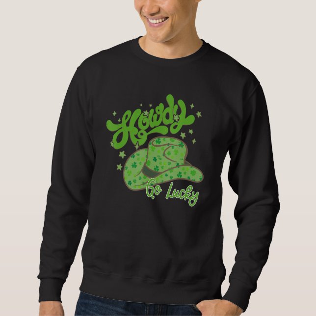 Sweatshirt Howdy Go Lucky Western Happy St. Patricks Day Retr (Devant)
