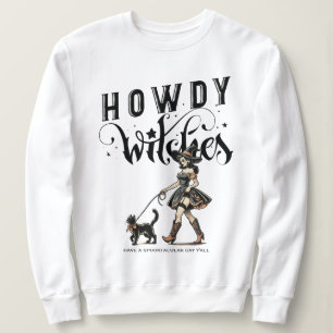 Sweatshirt Howdy Witch Citer Halloween Cowgirl Witch Cat