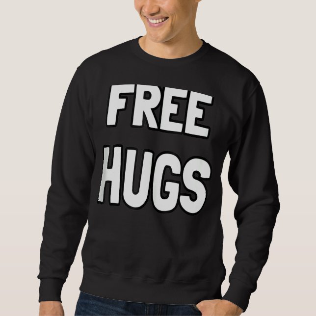 Sweatshirt Hugs Libres Drôle Mignonne Optimiste Accrocher Hom (Devant)