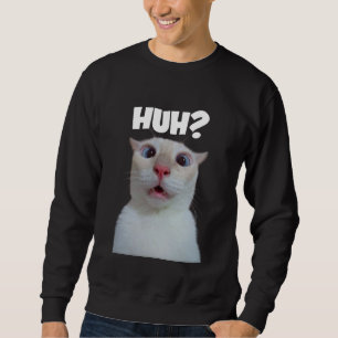 Sweatshirt HUH ? drôle de chat