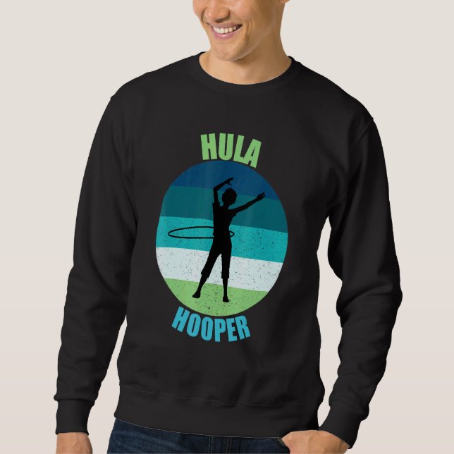 Sweatshirt Hula Hooper Hip Swiveling Hawaiian Hooping (Devant)