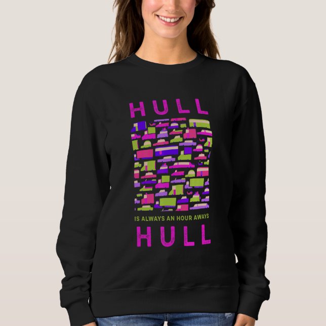 Sweatshirt Hull Est À Une Heure De Hull Memes Royaume-Uni (Devant)