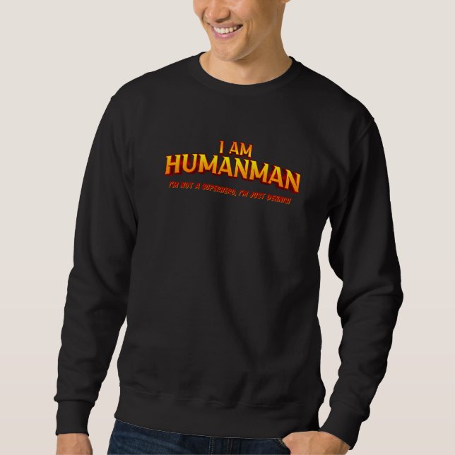 Sweatshirt Humanman Gag Superhero Anniversaire Pour Dennis (Devant)