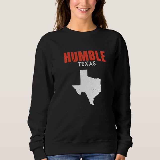 Sweatshirt Humble Texas USA State America Travel Texas (Devant)