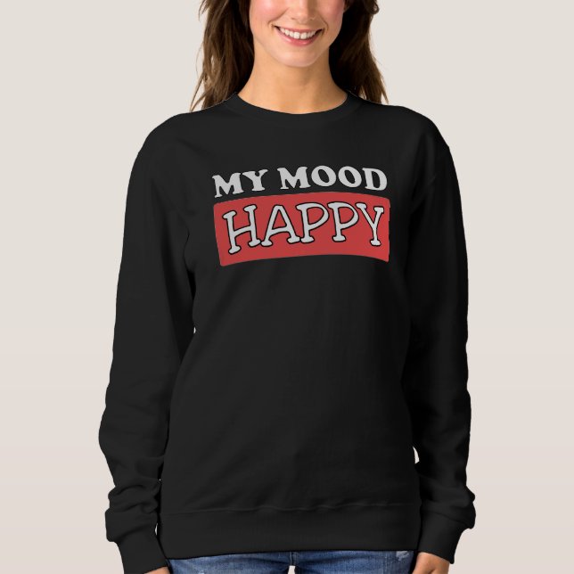 Sweatshirt Humeur Happy Sentiments Positifs Happiness P (Devant)