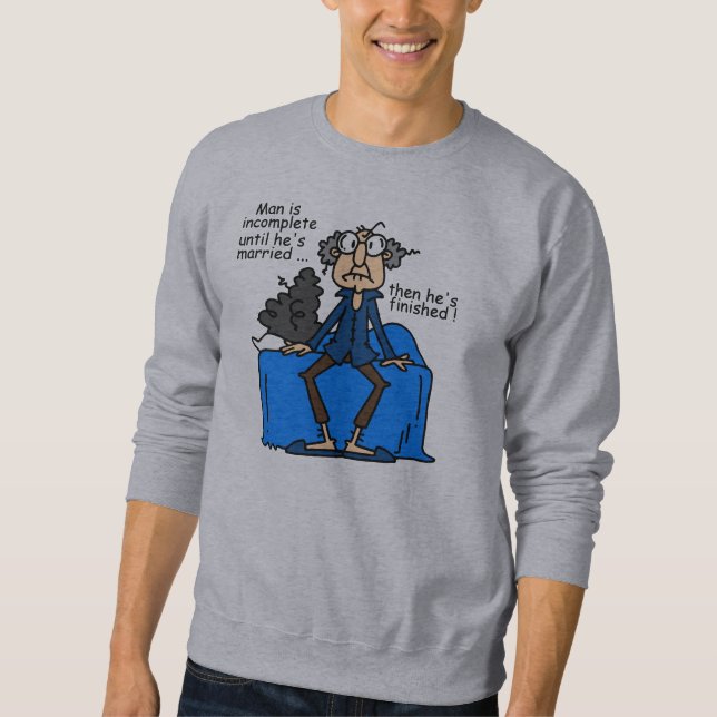 Sweatshirt Humour alors fini inachevé de mariage (Devant)