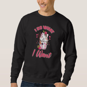 Sweatshirt Humour Chat Faire Ce Que Je Veux Kitty Animaux de