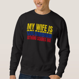 Sweatshirt Humour de Girlfriend Ma femme est colombienne Rien