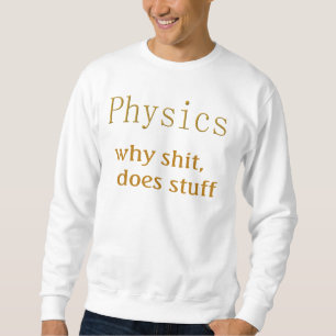 Sweatshirt humour de la physique