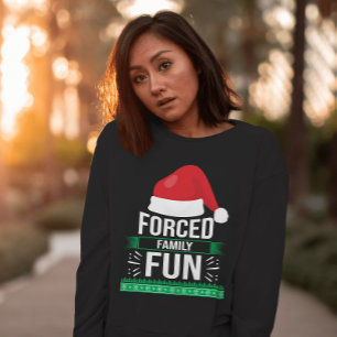 Sweatshirt Humour de Noël de fête de famille forcée