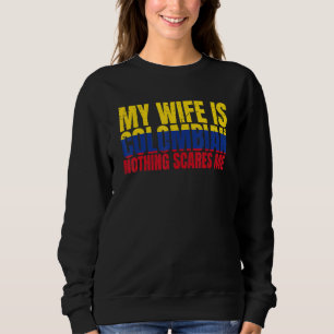 Sweatshirt Humour de petite amie Ma femme est colombienne Rie