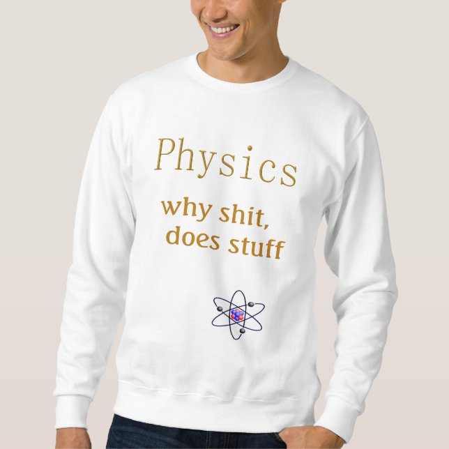 Sweatshirt humour de physique (Devant)