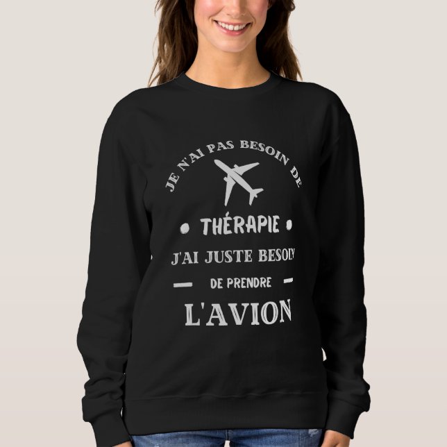Sweatshirt Humour de thérapie de l'avion Pilote d'avion Homme (Devant)