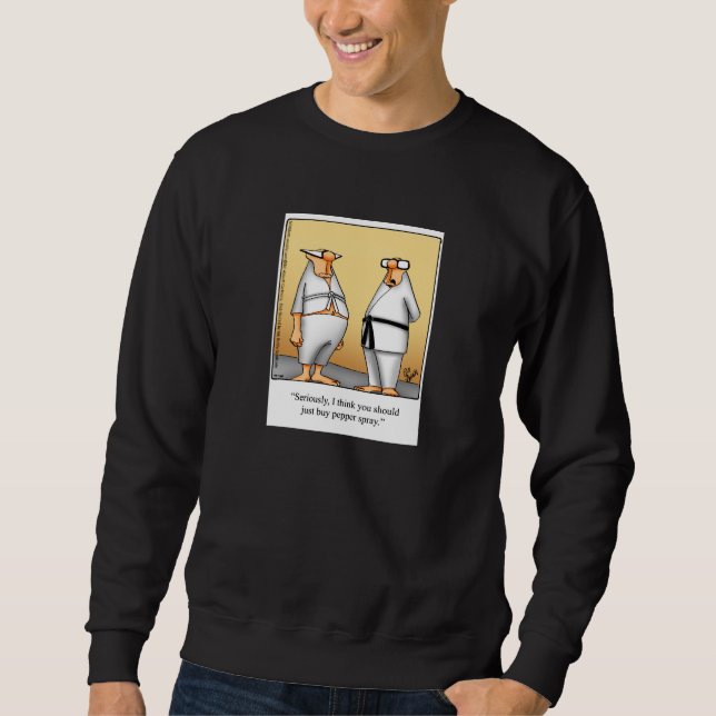 Sweatshirt Humour des arts martiaux Tee - shirt (Devant)