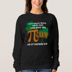Sweatshirt Humour Saint Patrick's Day Pi Day Math