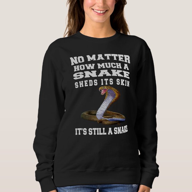 Sweatshirt Humour Sarcastique Peu Importe Combien Un Serpent  (Devant)