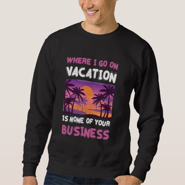 Sweatshirt Humours amusants Vacances Vacances Printemps Pause (Devant)